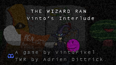 The Wizard Ran: Vinto's Interlude Image