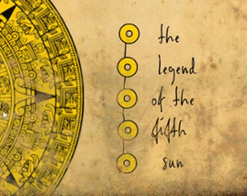 The legend of the fifth sun Image