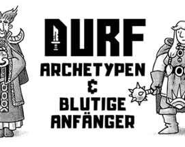 DURF: Archetypen & Blutige Anfänger Image