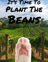 It's Time To Plant The Beans Image