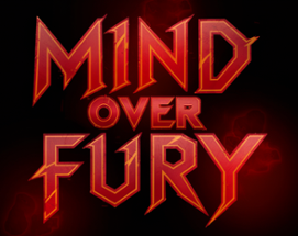 Mind Over Fury Image