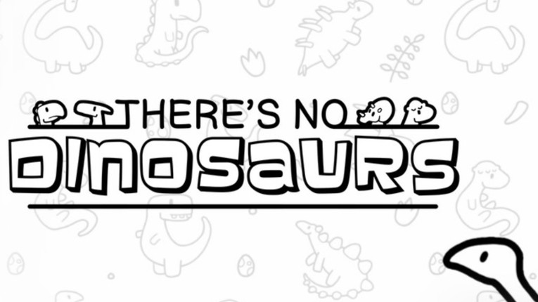 There's No Dinosaurs Game Cover