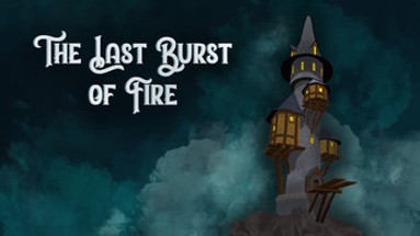 The Last Burst of Fire Image