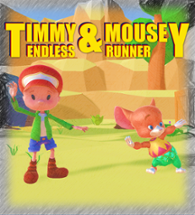 Timmy & Mousey - Endless Runner Image