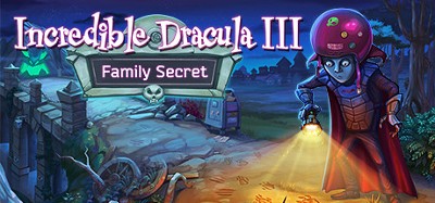 Incredible Dracula 3: Family Secret Image