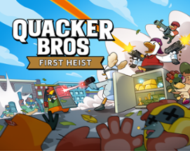 Quacker Bros : First Heist Image