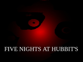 Five Nights At Hubbit's Image