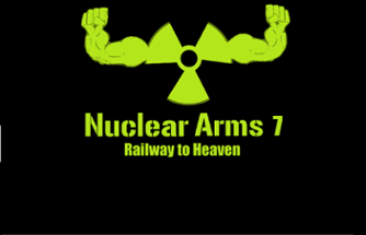 Nuclear Arms 7: Railway to Heaven Image
