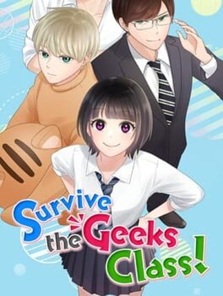 Survive the Geeks Class! Game Cover