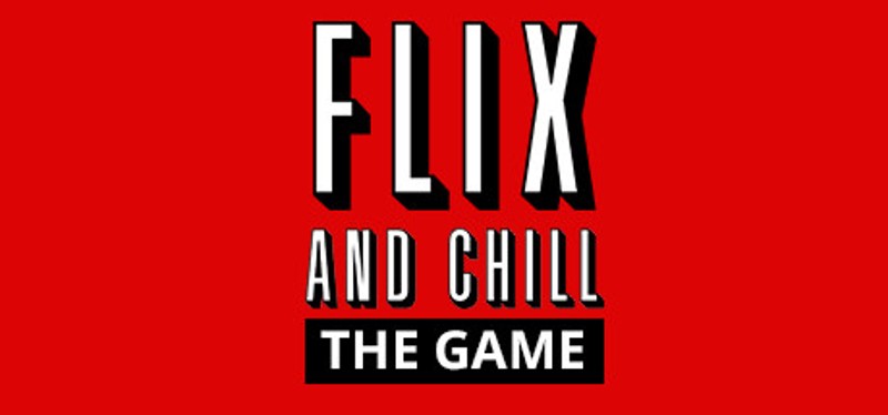 Flix and Chill Game Cover