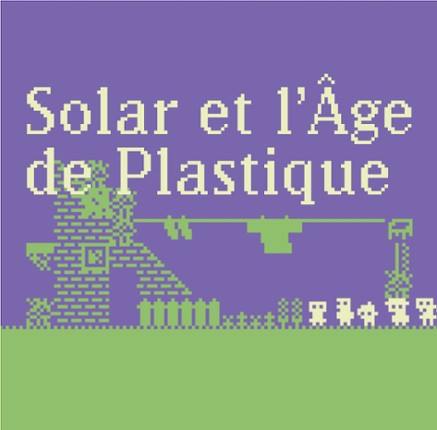 Solar et l'Age de Plastique Game Cover