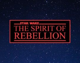 Star Wars: The Spirit of Rebellion Image