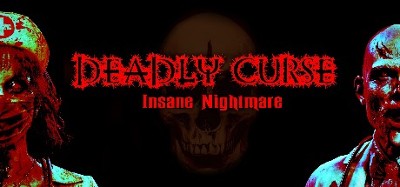Deadly Curse: Insane Nightmare Image