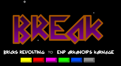 B.R.E.A.K: Bricks Revolting (to) End Arkanoid's Karnage Image