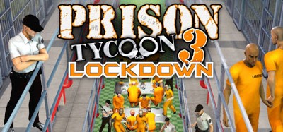 Prison Tycoon 3: Lockdown Image