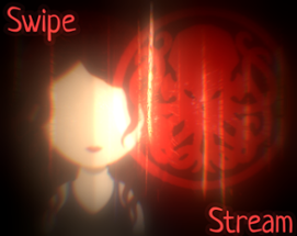Swipe Stream Image