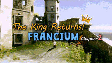 Francium 2: The King Returns Image