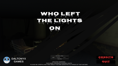 WHO LEFT THE LIGHTS ON Image