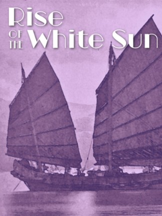 Rise Of The White Sun Game Cover