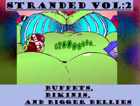 Stranded Volume 2:Buffets, Bikinis, and Bigger Bellies Image