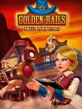 Golden Rails: Small Town Story Game Cover