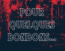 Pour quelques bonbons... Image