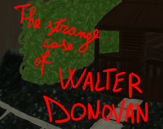 The strange case of Walter Donovan Game Cover