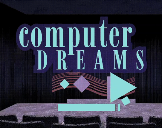 Computer Dreams: Surreal Scenes Written by a Computer Game Cover