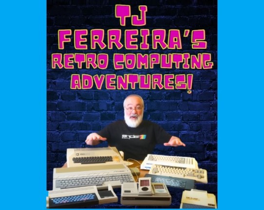 TJ Ferreira's Retro Computing Adventures pdf (80 pages) Game Cover