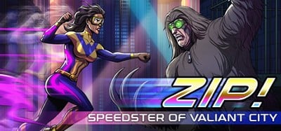 Zip! Speedster of Valiant City Image