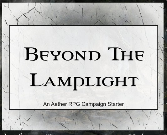 Beyond The Lamplight (Aether RPG) Game Cover