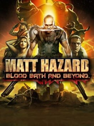 Matt Hazard: Blood Bath and Beyond Game Cover