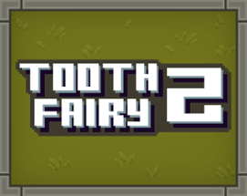 Tooth Fairy 2 Image