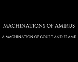 Machinations of Amirus Image