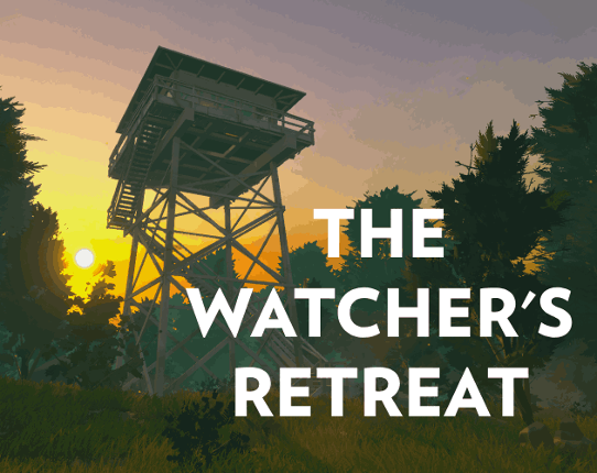 The Watcher's Retreat - Firewatch Tribute Game Cover