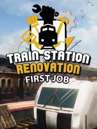 Train Station Renovation: First Job Game Cover