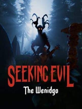 Seeking Evil: The Wendigo Game Cover