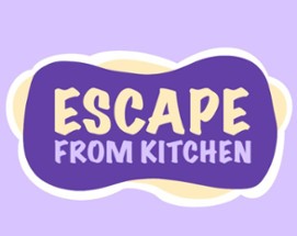 Escape From Kitchen Image