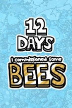 I commissioned some bees 12 Days Image