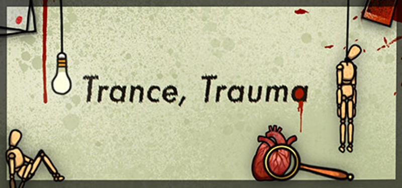 Trance, Trauma Game Cover