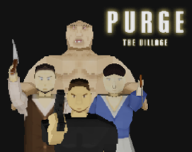 Purge The Village Image