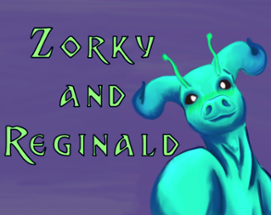 Zorky and Reginald Image