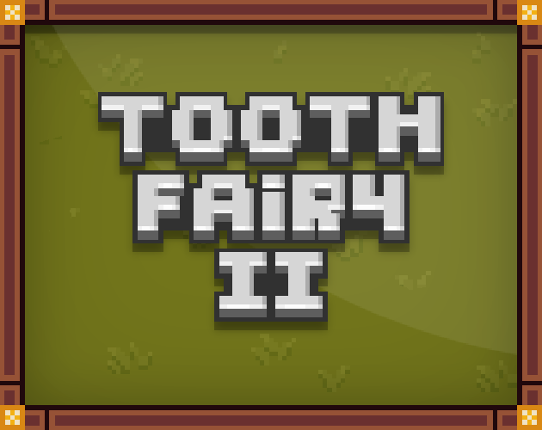 Tooth Fairy 2 Game Cover