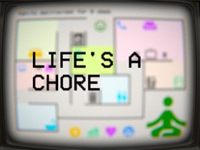 Life's a Chore Image