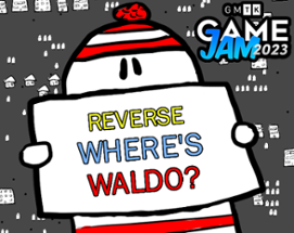 Reverse Where Is Waldo (GMTKJam2023) Image