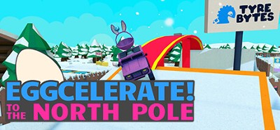 Eggcelerate! to the North Pole Image