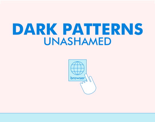Dark Patterns: Unashamed Game Cover