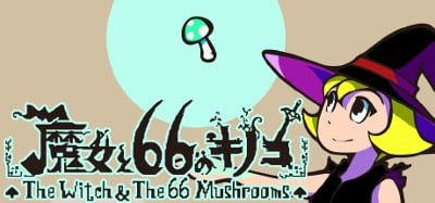The Witch & The 66 Mushrooms Image