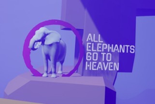 All Elephants go to Heaven Image