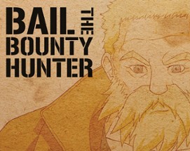 Bail: The Bounty Hunter Image